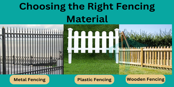 Choosing the Right Fencing Material